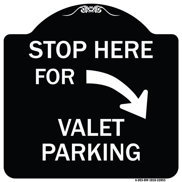 Signmission Stop Here for Valet Parking Right Arrow Heavy-Gauge Aluminum Sign, 18" x 18", BW-1818-22853 A-DES-BW-1818-22853 - main